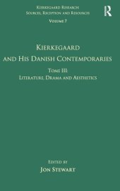 book Volume 7, Tome III: Kierkegaard and His Danish Contemporaries - Literature, Drama and Aesthetics (Kierkegaard Research: Sources, Reception and Resources)