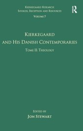 book Volume 7, Tome II: Kierkegaard and His Danish Contemporaries - Theology (Kierkegaard Research: Sources, Reception and Resources)