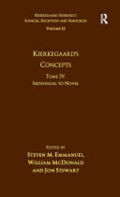 book Volume 15, Tome IV: Kierkegaard's Concepts: Individual to Novel