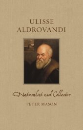 book Ulisse Aldrovandi: Naturalist and Collector (Renaissance Lives)