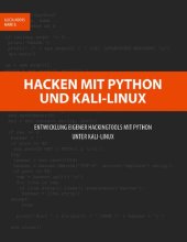 book Hacken mit Python und Kali-Linux: Entwicklung eigener Hackingtools mit Python unter Kali-Linux