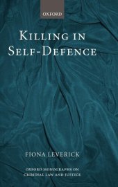 book Killing in Self-Defence (Oxford Monographs on Criminal Law and Justice)