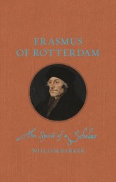 book Erasmus of Rotterdam: The Spirit of a Scholar (Renaissance Lives)