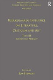 book Volume 12, Tome III: Kierkegaard's Influence on Literature, Criticism and Art: Sweden and Norway