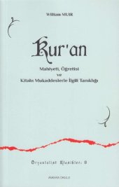 book Kur'an: Mahiyeti, Öğretisi ve Kitabı Mukaddeslerle İlgili Tanıklığı