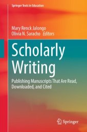 book Scholarly Writing: Publishing Manuscripts That Are Read, Downloaded, And Cited