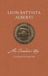 book Leon Battista Alberti: The Chameleon’s Eye (Renaissance Lives)