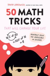 book 50 Math Tricks That Will Change Your Life: Mentally Solve the Impossible in Seconds