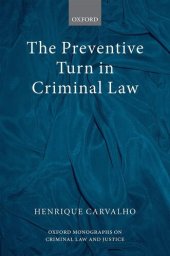 book The Preventive Turn in Criminal Law (Oxford Monographs on Criminal Law and Justice)