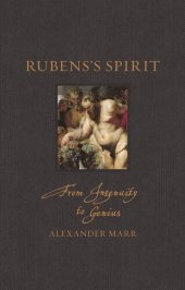 book Rubens’s Spirit: From Ingenuity to Genius (Renaissance Lives)