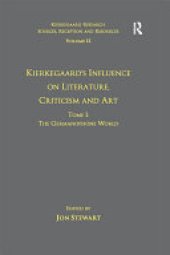 book Volume 12, Tome I: Kierkegaard's Influence on Literature, Criticism and Art: The Germanophone World