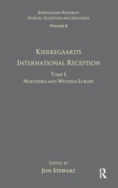 book Volume 8, Tome I: Kierkegaard's International Reception - Northern and Western Europe (Kierkegaard Research: Sources, Reception and Resources)