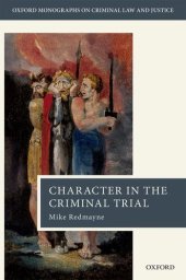 book Character Evidence in the Criminal Trial (Oxford Monographs on Criminal Law and Justice)