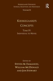 book Volume 15, Tome IV: Kierkegaard's Concepts: Individual to Novel (Kierkegaard Research: Sources, Reception and Resources)