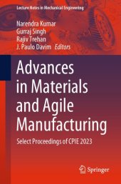 book Advances in Materials and Agile Manufacturing: Select Proceedings of CPIE 2023 (Lecture Notes in Mechanical Engineering)