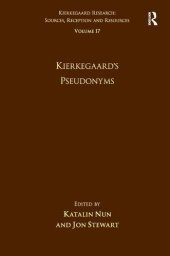 book Volume 17: Kierkegaard's Pseudonyms (Kierkegaard Research: Sources, Reception and Resources)