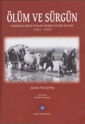 book Ölüm ve Sürgün: Osmanlı Müslümanlarının Etnik Kıyımı 1821-1922