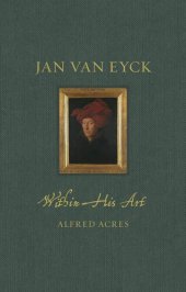 book Jan van Eyck within His Art (Renaissance Lives)