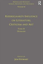 book Volume 12, Tome II: Kierkegaard's Influence on Literature, Criticism and Art: Denmark