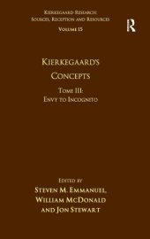 book Volume 15, Tome III: Kierkegaard's Concepts: Envy to Incognito (Kierkegaard Research: Sources, Reception and Resources)