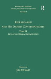 book Volume 7, Tome III: Kierkegaard and His Danish Contemporaries - Literature, Drama and Aesthetics