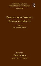 book Volume 16, Tome II: Kierkegaard's Literary Figures and Motifs: Gulliver to Zerlina