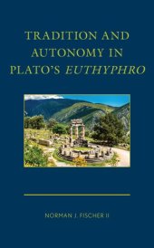 book Tradition and Autonomy in Plato's Euthyphro