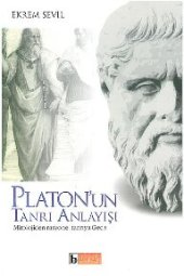 book Platon'un Tnarı Anlayışı: Mitolojiden Rasyonel Tanrıya Geçiş