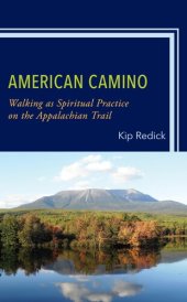 book American Camino: Walking as Spiritual Practice on the Appalachian Trail (Toposophia: Thinking Place/Making Space)