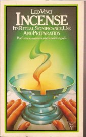 book Incense: Its Ritual Significance, Use and Preparation