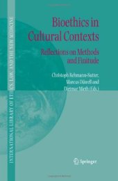 book Bioethics in Cultural Contexts: Reflections on Methods and Finitude (International Library of Ethics, Law, and the New Medicine)