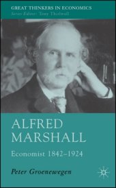 book Alfred Marshall: Economist 1842-1924 (Great Thinkers in Economics)