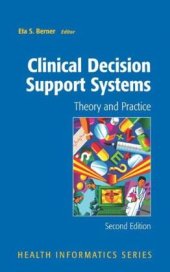 book Clinical Decision Support Systems: Theory and Practice (Health Informatics)