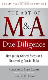 book The Art of M&A Due Diligence, Second Edition: Navigating Critical Steps and Uncovering Crucial Data