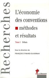 book L'economie des conventions, methodes et resultats : Tome 1, Debats