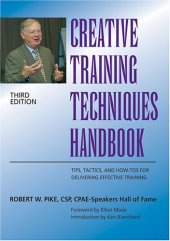 book Creative Training Techniques Handbook: Tips, Tactics, and How-To's for Delivering Effective Training