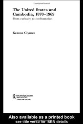 book The United States and Cambodia, 1872-1969: From Curiosity to Confrontation