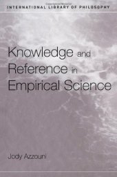 book Knowledge and Reference in Empirical Science (International Library of Philosophy)