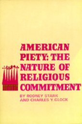 book American Piety: The Nature of Religious Commitment (Patterns of Religious Commitment)