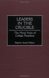 book Leaders in the Crucible: The Moral Voice of College Presidents