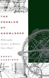 book The Problem of Knowledge: Philosophy, Science, and History Since Hegel