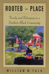 book Rooted in Place: Family and Belongings in a Southern Black Community