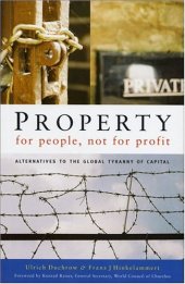 book Property for People, Not for Profit: Alternatives to the Global Tyranny of Capital