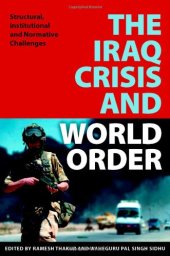 book The Iraq Crisis And World Order: Structural, Institutional, And Normative Challenges