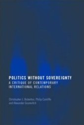 book Politics Without Sovereignty: A Critique of Contemporary International Relations