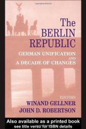 book The Berlin Republic: German Unification and A Decade of Changes