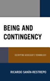 book Being and Contingency: Decrypting Heidegger's Terminology