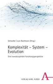 book Komplexität – System – Evolution: Eine transdisziplinäre Forschungsperspektive