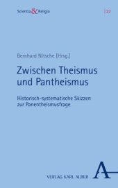 book Zwischen Theismus und Pantheismus: Historisch-systematische Skizzen zur Panentheismusfrage