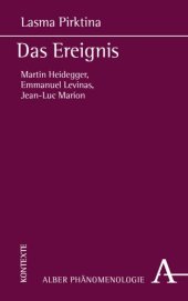 book Das Ereignis: Martin Heidegger, Emmanuel Levinas, Jean-Luc Marion